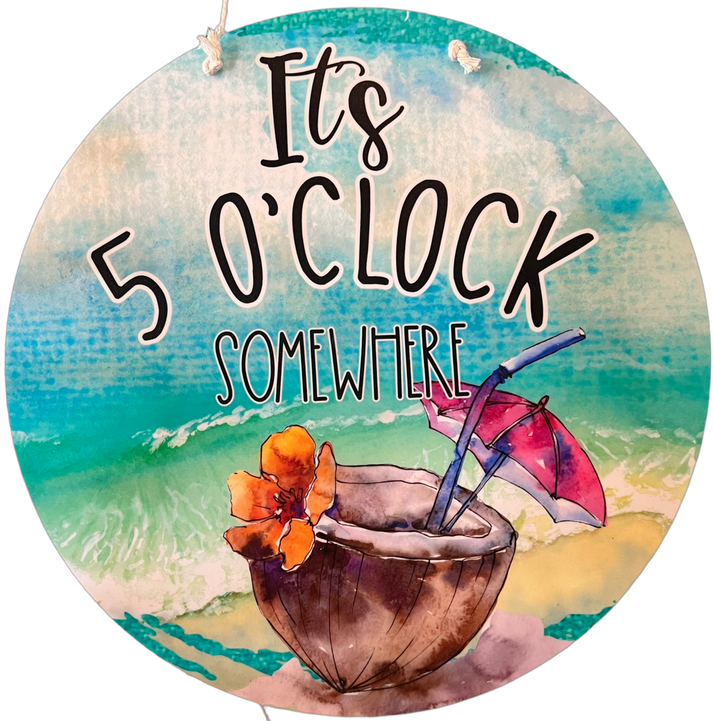 It’s 5 o’clock Somewhere Door Hanger Sign