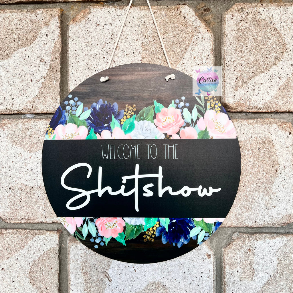 Welcome to the Shitshow Door Hanger Sign