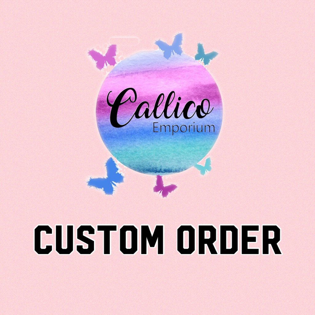 CUSTOM ORDER FOR CANDICE