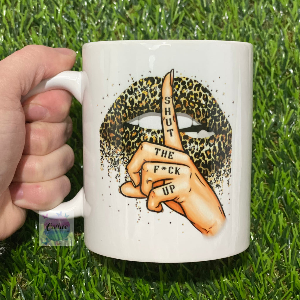 SHUT THE F*CK UP Leopard Lips 11oz Mug