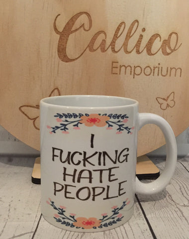 "I Fucking Hate People" Mug