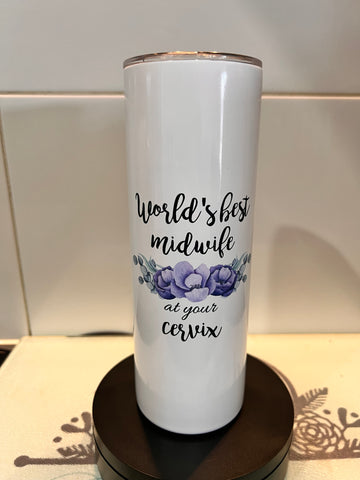 World’s Best Midwife At Your Cervix 20oz printed Tumbler
