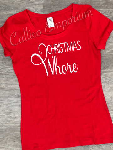 “Christmas Whore” Cheeky Womens Christmas Tee