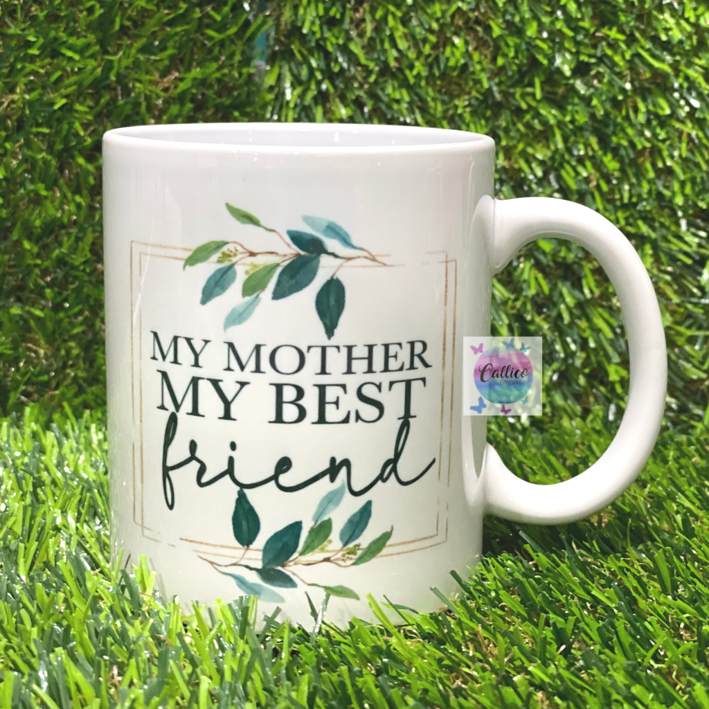 My Mother, My Best Friend leaf frame 11oz Mug