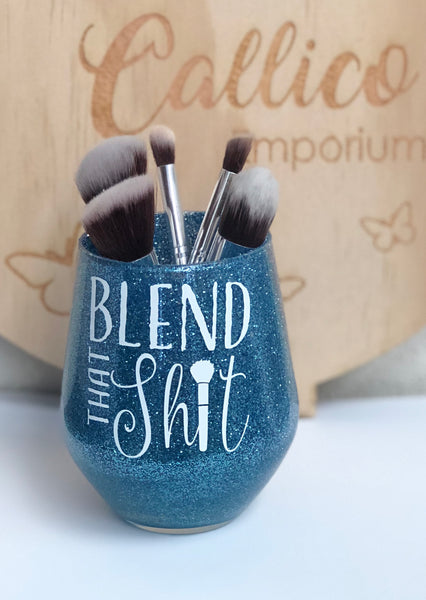 Glitter Makeup Brush Holder “Blend that shit”