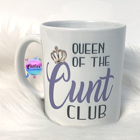 Queen of the Cunt Club Mug
